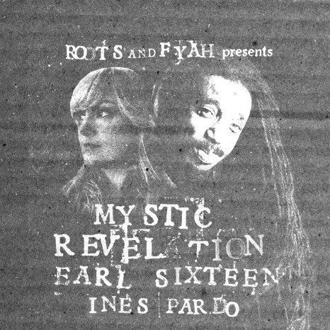 EARL SIXTEEN mystic revelation - dub / INES PARDO they don't know - ROBERTO SANCHEZ version