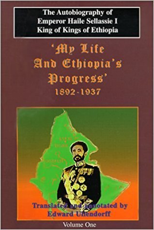 HAILE SELASSIE My life and Ethiopia's Progress
