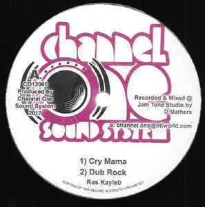 RAS KAYLEB cry mama - dub rock / RAS TUFFY IRIE chucky - dub mix