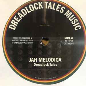 DREADLOCK TALES Jah Melodica