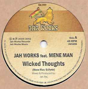 JAH WORKS feat MENE MAN wicked thoughts / wicked dub