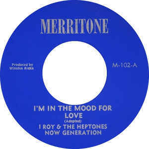 I ROY & THE HEPTONES i'm in the mood for love / NOW GENERATION love version