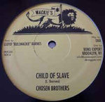 CHOSEN BROTHERS child of slave - version / i love you - version