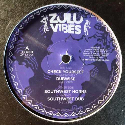 RAPHA PICO check yourself  - ZULU VIBES dubwise  / BENYAH southwest horns - ZULU VIBES dub