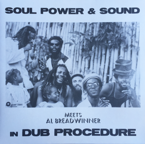 SOUL POWER & SOUND meets AL BREADWINNER In Dub Procedure