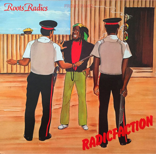 THE ROOTS RADICS Radicfaction