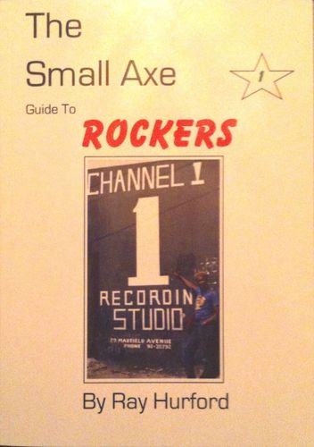 THE SMALL AXE GUIDE TO ROCKERS Part 1