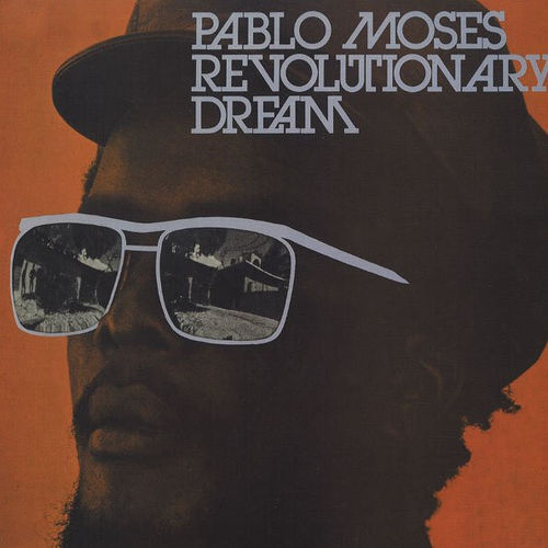 PABLO MOSES Revolutionary Dream